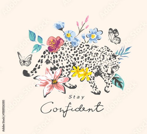 confident calligraphy slogan with leopard in colorful flowers and butterflies graphic vector illustration