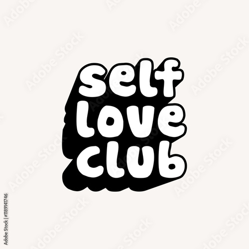 Selflove club vector illustration, sticker, quotes, motivational, inspirational, graphic