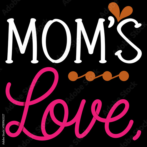   mom love    typography t-shirt design vector design on white background  photo