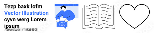 Man holding a cash back sign, stylized open book with lines, and a simple heart shape. Ideal for marketing, education, finance, love, web design, infographics, e-commerce. Landing page