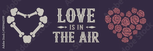 A creative minimalist Valentines Day poster design with a retro dark theme. There's a heart made of bones and a heart made of roses. The text 