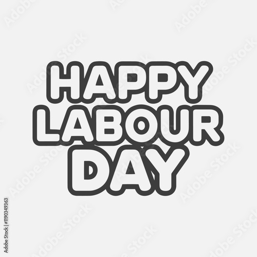 Creative and Vibrant Happy Labour Day Typography Text Template Vector Illustration Celebrating Workers' Rights Hard Work, and the Dignity of Labour with Custom Design and Motivational Holiday Greeting