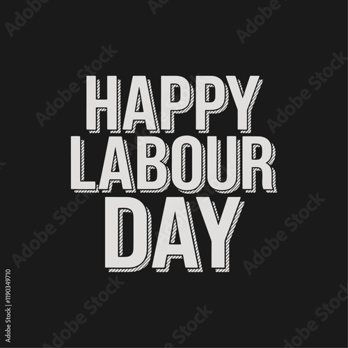 Creative and Vibrant Happy Labour Day Typography Text Template Vector Illustration Celebrating Workers' Rights Hard Work, and the Dignity of Labour with Custom Design and Motivational Holiday Greeting