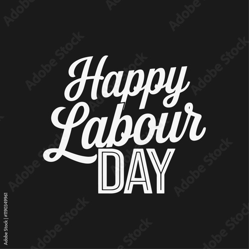 Creative and Vibrant Happy Labour Day Typography Text Template Vector Illustration Celebrating Workers' Rights Hard Work, and the Dignity of Labour with Custom Design and Motivational Holiday Greeting