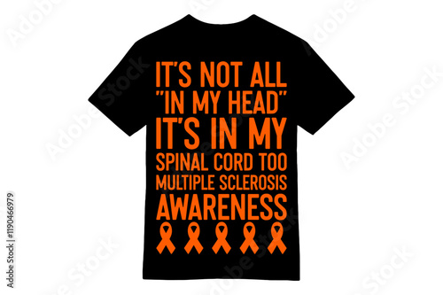 It’s Not All in My Head Bold Multiple Sclerosis Awareness T-Shirt