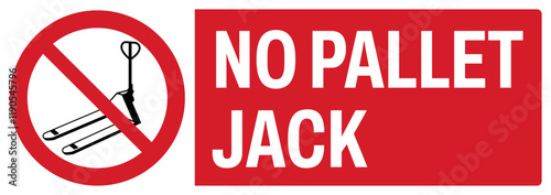 ISO prohibition safety signs uppercase text_no pallet jack_landscape size 1/2 a4,a3,a2,a1	 
