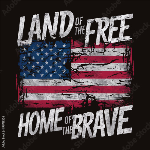 land of the free home of the brave, Grunge vintage America Flag, military t shirt design
