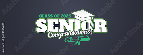 Congratulations Senior Class Of 2025 Banner. Class of 2025 Graduates Announcement Template. background design for Graduation Ceremony High School, University, College, Party, and T-Shirt
