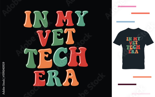  In my vet tech era t shirt design