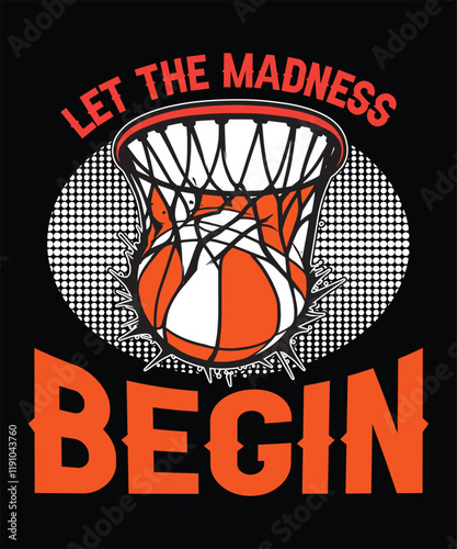 let the madness begin t-shirt graphic