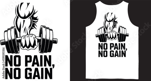 hands holding a dumbbell  ,sleeve less gym t shirt design 'NO PAIN NO GAIN'