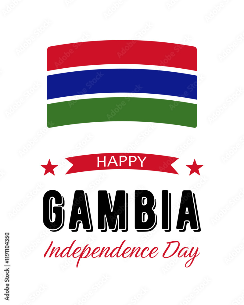 Gambia Independence Day, vector design for poster, banner or greeting card. Text Happy Gambia Independence Day and flag of Gambia isolated on white background. Gambia Independence Day, vector design for poster, banner or greeting card. Text Happy Gambia Independence Day and flag of Gambia isolated on white background.