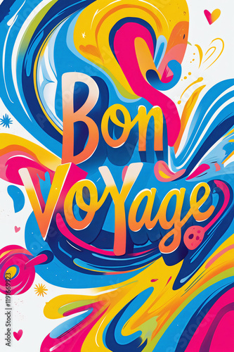 Bon Voyage Greeting Card Wish - Vibrant, dynamic text with colorful swirls and waves, evoking energetic, festive farewell feelings.