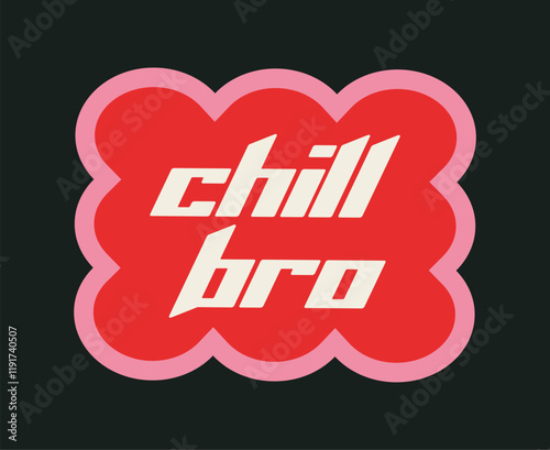 Funky chill bro text inside a bold red cloud-like shape with a pink outline on a black background. Creative design, playful and trendy concept. Vector illustration