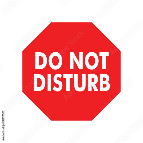 do not disturb sign, office sign warning notification, white text with red octagonal background vector