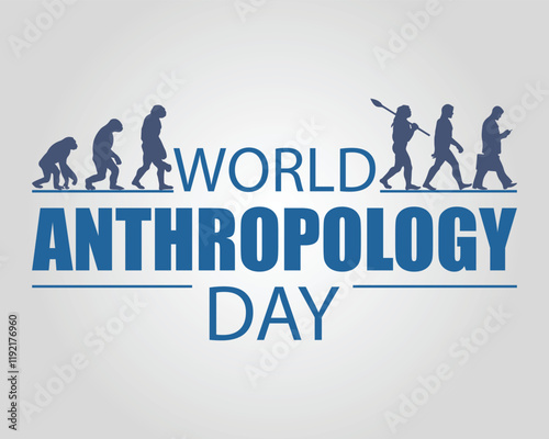 World Anthropology Day Celebration Shows Human Evolution Progression. Background, banner, poster, card, placard, postcard design, vector illustration.