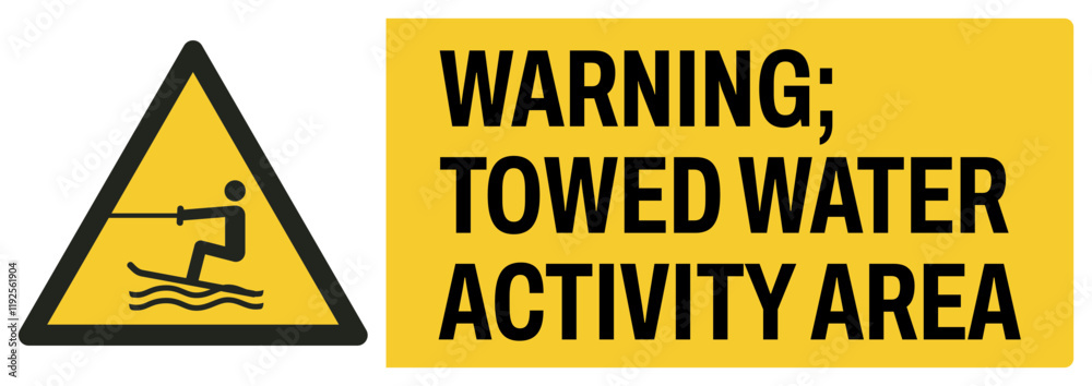 Obraz premium ISO warning safety signs uppercase text_warning ; towed water activity area_landscape size 1/2 a4,a3,a2,a1 