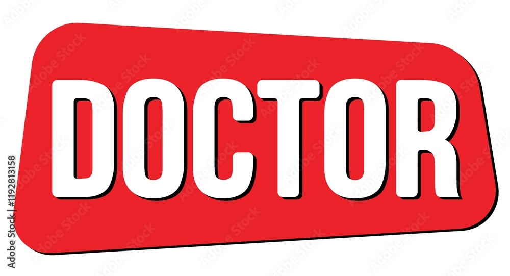 DOCTOR text on red trapeze stamp sign. DOCTOR text on red trapeze stamp sign.