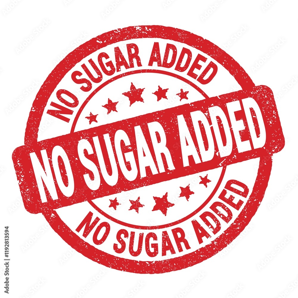 NO SUGAR ADDED text written on red round stamp sign. NO SUGAR ADDED text written on red round stamp sign.