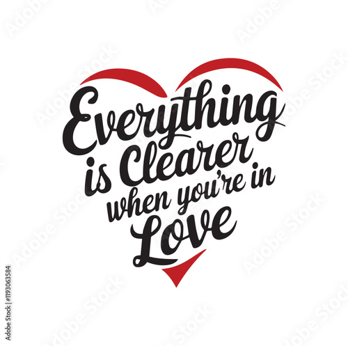 Everything is Clearer When You're In Love