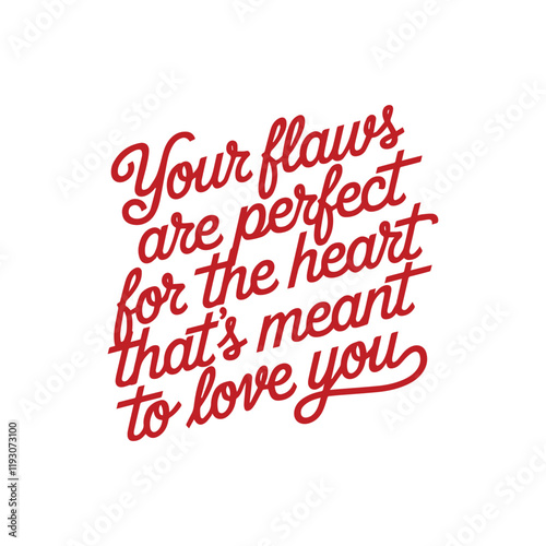 Your-Flaws-Are-Perfect-are-The-Heart-That's-meant-To-Love-You