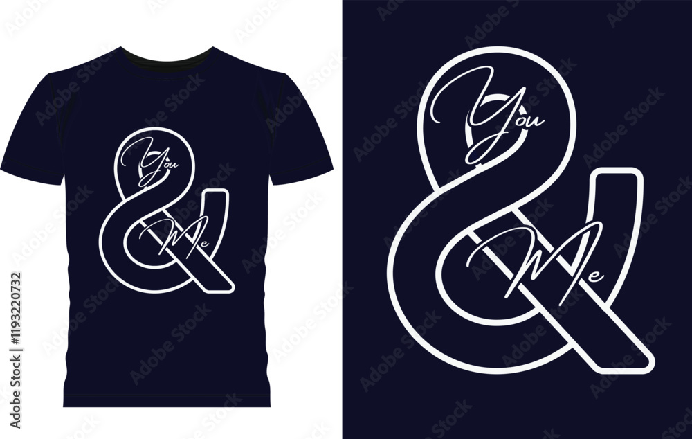 You & Me T-shirt illustration, Vector, Typography, Logo, Art, symbol, fashion.