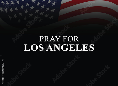 Pray for Los Angeles, California concept background.