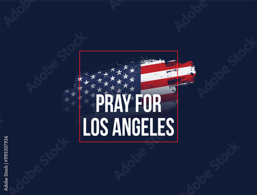Pray for Los Angeles, California concept background.