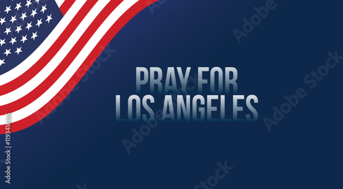 Pray for Los Angeles, California concept background.