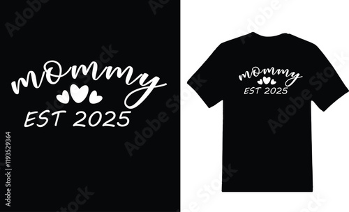 Mommy est 2025 T-shirt Design