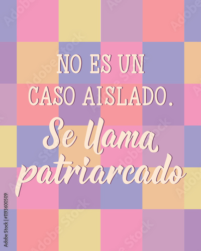 No es un caso aislado. Es llama patriarcado. Translation from Spanish - It is not an isolated case. It is called patriarchy. Greeting card with hand drawn lettering.