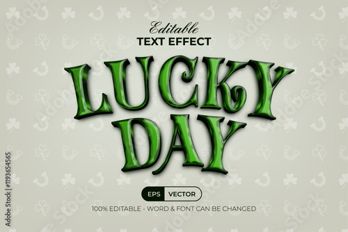 Lucky Day Text Effect 3D Green Style. Editable Text Effect.