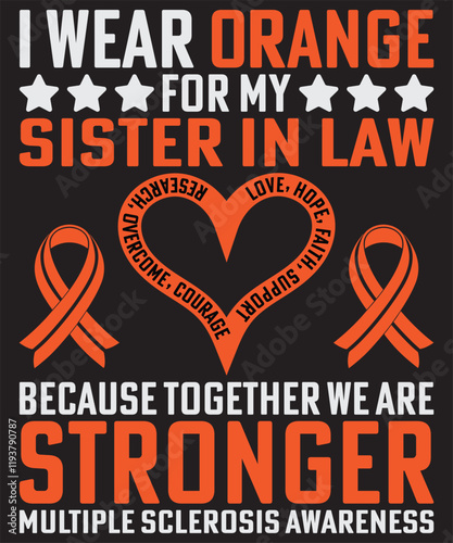 Multiple Sclerosis T-Shirt, I Wear Orange, MS Awareness T-Shirts, MS Awareness Shirts, MS Warrior, Multiple Sclerosis Awareness, Multiple Sclerosis Support Tee