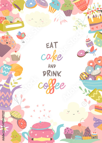 Cute frame composed of cup, cake and coffee. Vector illustration