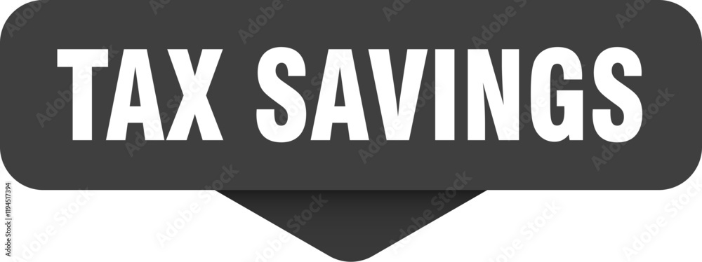 tax savings sticker. tax savings sign on transparent background tax savings sticker. tax savings sign on transparent background