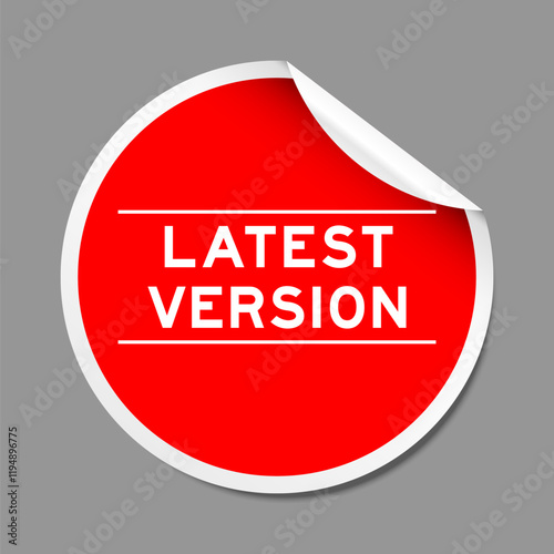 Red color peel sticker label with word latest version on gray background