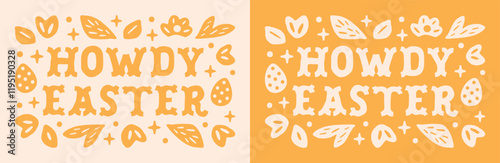 Howdy Easter country cowgirl funny quotes floral card retro vintage preppy flowers yellow aesthetic banner. Western cowboy theme party kids event invitation printable illustration shirt design decor.