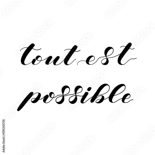 Tout est possible. Hand drawn quote.