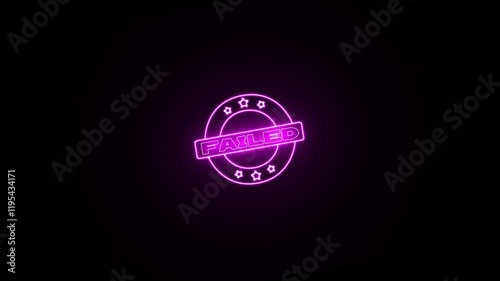 Neon failed stamp sign with glowing text animation. Stamp with the word failed footage. rubber stamp animation of not allow.