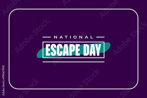 National Escape Day Holiday Concept