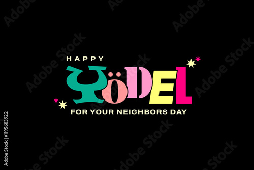 Yodel For Your Neighbors Day holiday concept