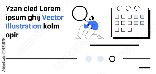 Man holds magnifying glass, blue clothing, black text, calendar with blue squares, underlined headings, checkboxes. Ideal for business, planning, schedule, examination, analysis, organization