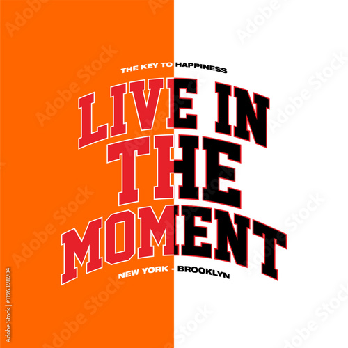 live in the moment slogan sim...