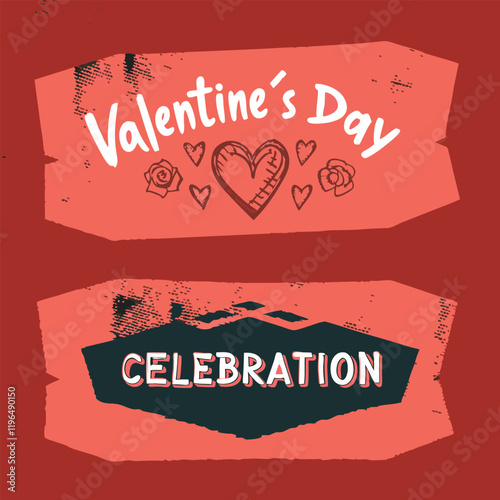 This graphic features two overlapping banners, one proclaiming "Valentine's Day" and the other "Celebration," both in a hand-drawn style with textured backgrounds.