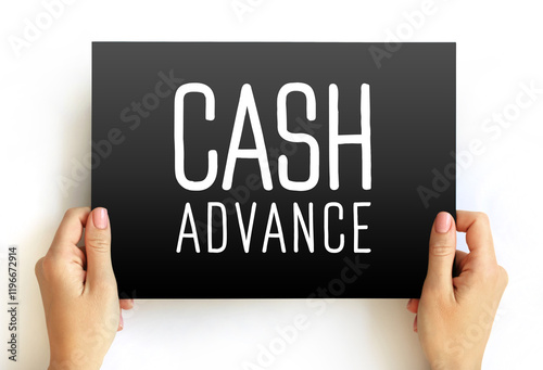Cash Advance - service provided by most credit card and charge card issuers, text concept on card