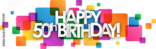 Photography HAPPY 50th BIRTHDAY on colorful squares with transparent background
