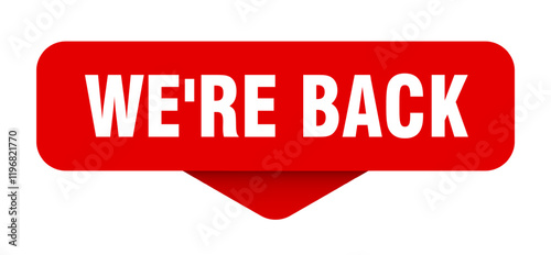 we're back sticker. we're back sign on transparent background