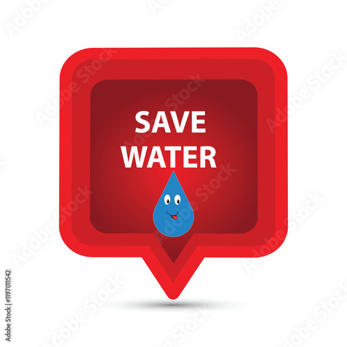 Red speech bubble with a cute water drop and the text save water