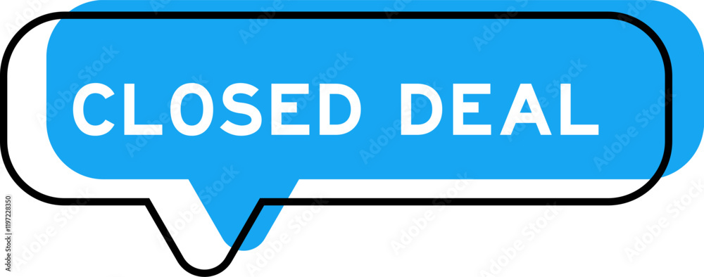 Speech banner and blue shade with word closed deal on white background Speech banner and blue shade with word closed deal on white background