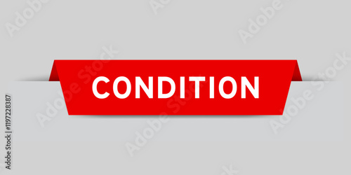 Red color inserted label with word condition on gray background